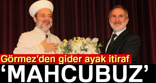 Mehmet Görmez’den gider ayak itiraf: Mahcubuz dedi, gitti
