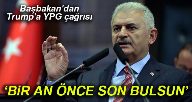 Başbakan’dan Trump’a YPG çağrısı