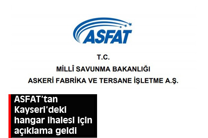 ASFAT’TAN HANGAR İHALESİ İDDİALARINA AÇIKLAMA GELDİ