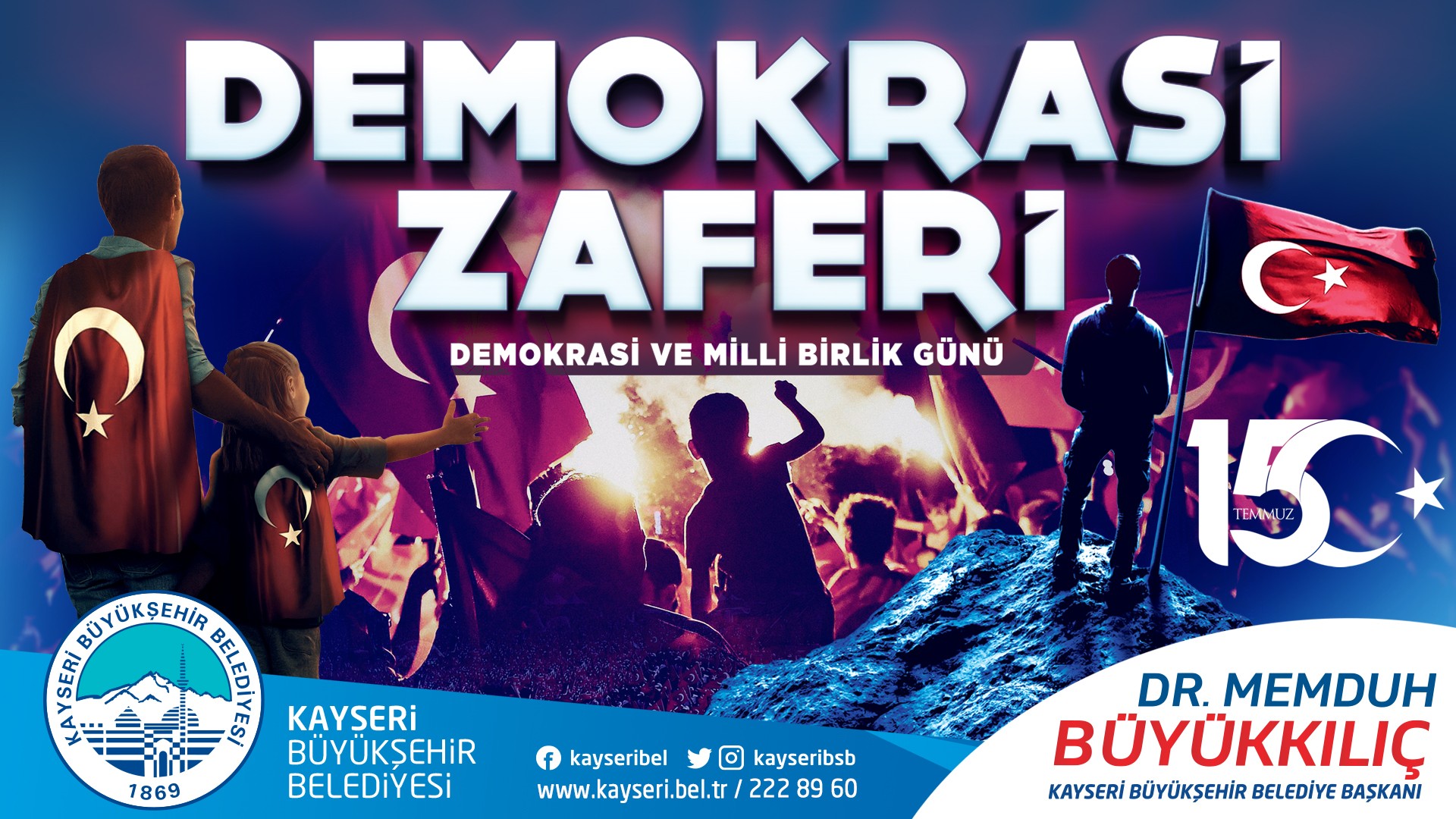 Büyükkılıç, “15 Temmuz Türk Milleti’nin Top Yekun Dirilişidir”