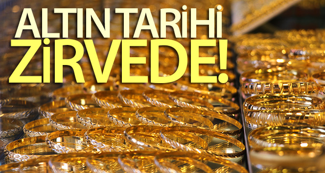 Altın tarihi zirvede