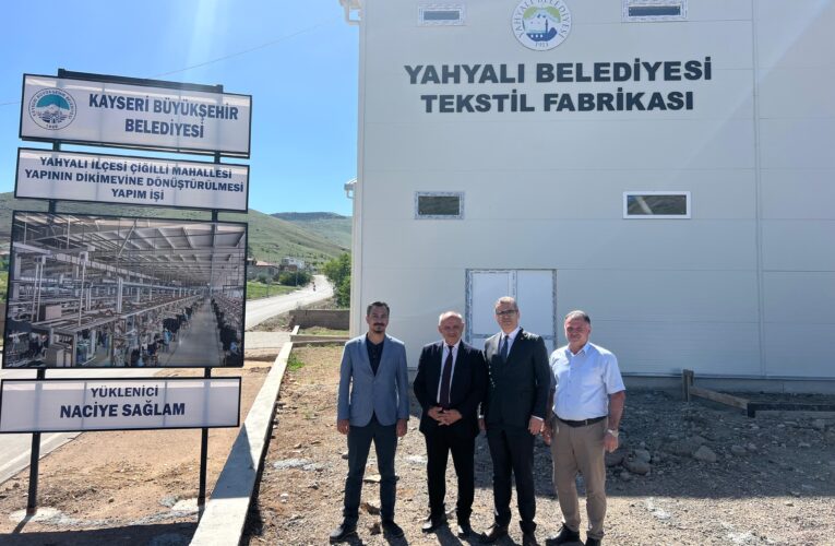 Kayseri Büyükşehir Belediyesi, Yahyalı’da Tekstil Atölyesi Yatırımına Başladı